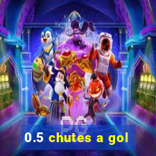 0.5 chutes a gol